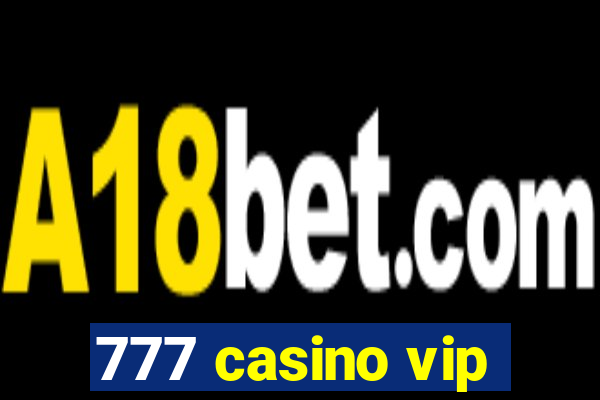 777 casino vip